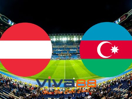 Soi kèo nhà cái, tỷ lệ kèo bóng đá: Áo vs Azerbaijan – 02h45 – 25/03/2023